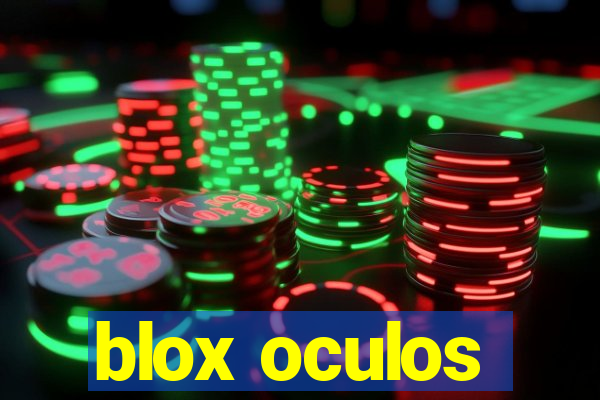 blox oculos